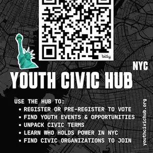 Poster with a map of New York City in the background and a QR code overlaid on top. Below a 'Youth Civic Hub' logo is a bulleted list explaining the features of the website. Click to expand.